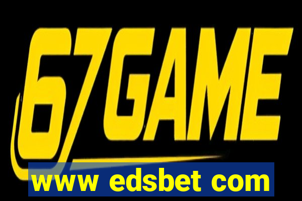 www edsbet com